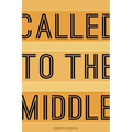 Called to the Middle