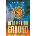 Redemption Ground: A Young Adult Dystopian Thriller (The Newland Trilogy Book 3)