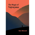 The Magic of Vajrayana