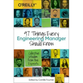 97 Things Every Engineering Manager Should Know: Collective Wisdom from the Experts