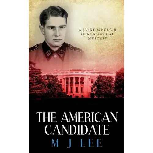 The American Candidate: A Jayne Sinclair Genealogical Mystery