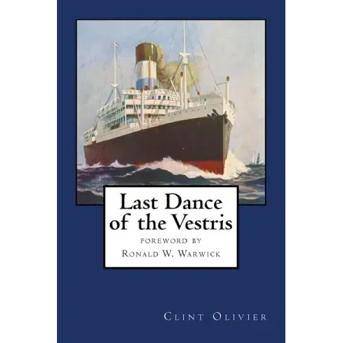 Last Dance of the Vestris: With a foreword by Commodore Ronald W. Warwick