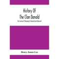 History Of The Clan Donald, The Families Of Macdonald, Mcdonald And Mcdonnell
