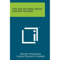 The Life Of John Smith, English Soldier