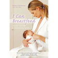 I Can Breastfeed: Visualize Your Way to Breastfeeding Success