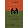 The Black Hole of High Conflict: Your Child-Safe Guide for Navigating High Conflict Divorce and Custody Issues