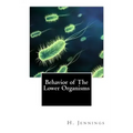 Behavior of The Lower Organisms