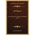 Old Silltown: Something Of Its History And People (1912)