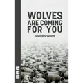 Wolves Are Coming for You