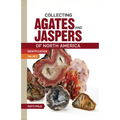 Collecting Agates and Jaspers of North America