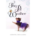 The Pet Washer: The Pet Washer Series