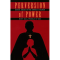 Perversion of Power: Sexual Abuse in the Catholic Church