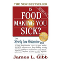 Is Food Making You Sick?: The Strictly Low Histamine Diet