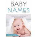 Baby Names: A Complete Name Book With Thousands of Boys and Girls Names - Including the Means and Origins Behind Them