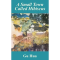 A Small Town Called Hibiscus