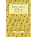 Badminton Tactics in Singles and Doubles Play