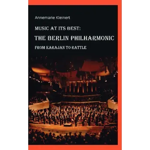 Music at its Best: The Berlin Philharmonic: From Karajan to Rattle
