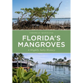 Florida's Mangroves: A Slightly Salty History