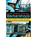 Street Dreams and Hip Hop Barbershops: Global Fantasy in Urban Tanzania