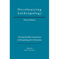 Decolonizing Anthropology: Moving Further Toward an Anthropology for Liberation