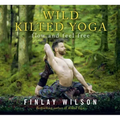 Wild Kilted Yoga: Flow and Feel Free
