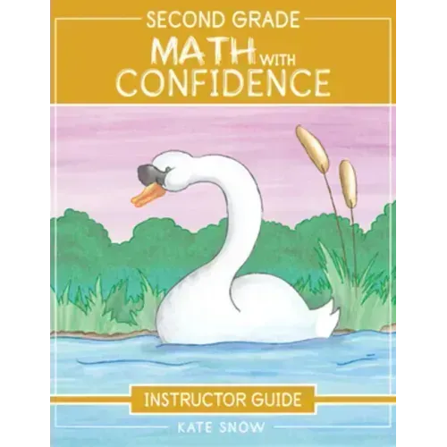 Second Grade Math with Confidence Instructor Guide