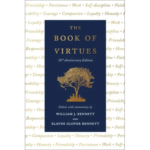 The Book of Virtues: 30th Anniversary Edition