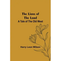 The Lions of the Lord: A Tale of the Old West