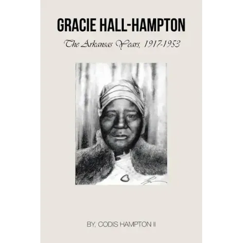 Gracie Hall-Hampton: The Arkansas Years, 1917-1953
