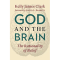 God and the Brain: The Rationality of Belief