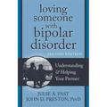 Loving Someone with Bipolar Disorder: Understanding & Helping Your Partner