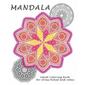 Mandalas: Coloring Book for Adult: Coloring Book Designs for Stress Relief and Relax