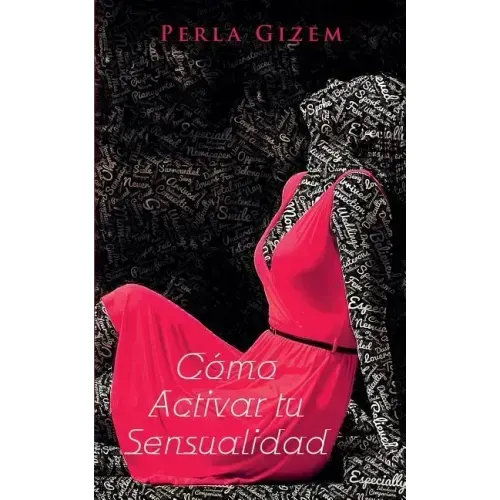 Cómo Activar tu Sensualidad