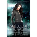 Isolation: The Soul Scribe Trilogy, Book One