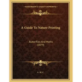 A Guide To Nature Printing: Butterflies And Moths (1879)