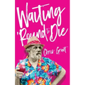 Waiting 'Round To Die