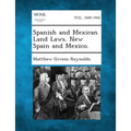 Spanish and Mexican Land Laws. New Spain and Mexico.