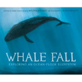 Whale Fall: Exploring an Ocean-Floor Ecosystem