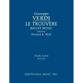 Le Trouvere, Ballet Music: Study score