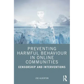 Preventing Harmful Behaviour in Online Communities: Censorship and Interventions