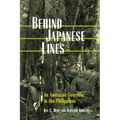 Behind Japanese Lines: An American Guerrilla in the Philippines