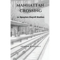 Manhattan Crossing: or Spuyten Duyvil Station