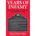 Years of Infamy: The Untold Story of America's Concentration Camps