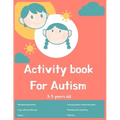 Activity book for Autism 3-5 years old: Lots of different activities including Mazes, recognizing Emotions, coloring, I spy, learning about animals, c