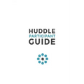 Huddle Participant Guide, 2nd Edition