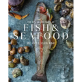 The Hog Island Book of Fish & Seafood: Culinary Treasures from Our Waters