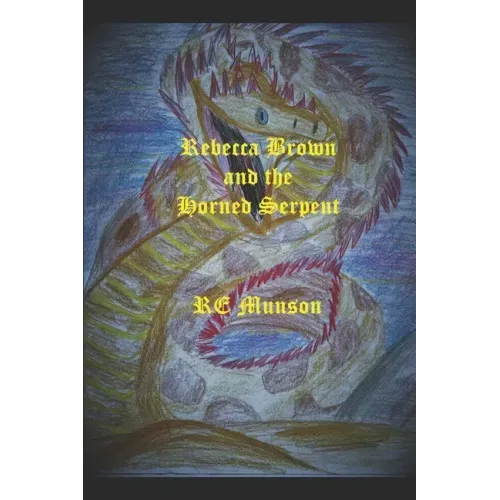 Rebecca Brown and the Horned Serpent