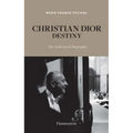 Christian Dior: Destiny: The Authorized Biography