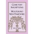 Cemetery Inscriptions, Wolfeboro, New Hampshire