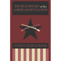 The True History of the American Revolution, Modernized Edition